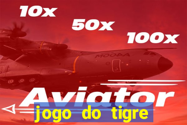 jogo do tigre falso dinheiro infinito